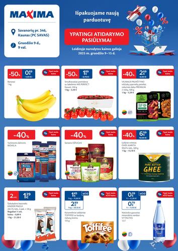 MAXIMA akcijų leidinys "Ypatingi atidarymo pasiūlymai naujoje parduotuvėje Savanorių pr. 346, Kaune (PC SAVAS)" nuo gruodžio 9 d.